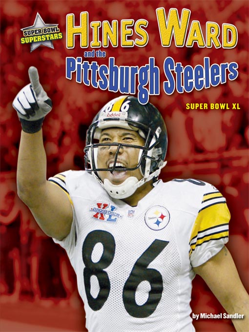 Title details for Hines Ward and the Pittsburgh Steelers by Michael Sandler - Available